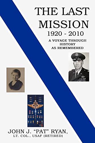 The Last Mission: A Voyage Through History as Remembered - Click to Buy