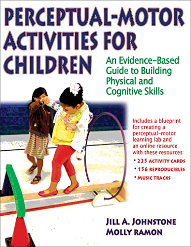 Perceptual-Motor Activities for Children: An Evidence-Based Guide to Building Physical and Cognitive Skills - Click to Buy