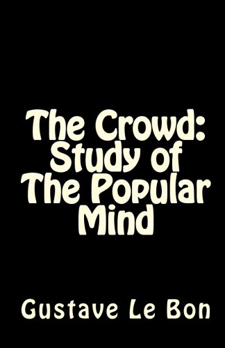 The Crowd: Study of the popular mind - Click to Buy