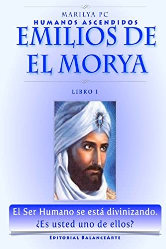 Emilios De El Morya: Humanos Ascendidos - Libro I - Click to Buy