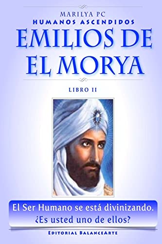 Emilios De El Morya: Humanos Ascendidos - Libro II - Click to Buy