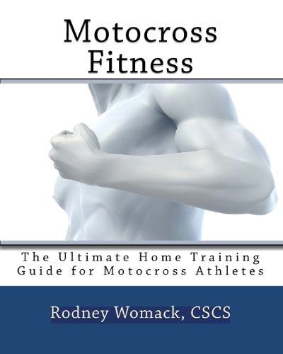 Motocross Fitness: The Ultimate Home Training Guide for Motocross Athletes - Click to Buy