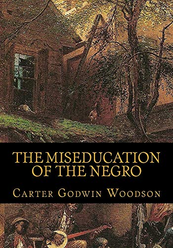 The Miseducation of the Negro - Click to Buy