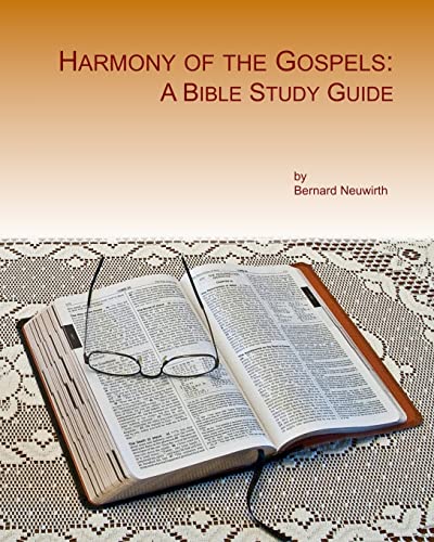 Harmony of the Gospels: A Bible Study Guide