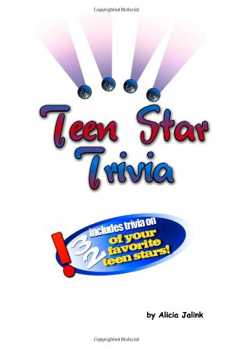 Teen Star Trivia: Get the scoop on 32 of your favorite teen stars! - Click to Buy