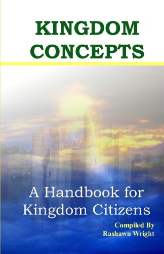 Kingdom Concepts: A Handbook for Kingdom Citizens - Click to Buy