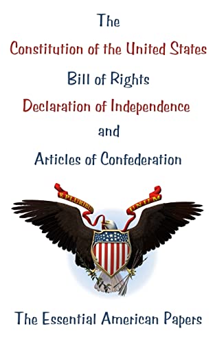 The Constitution of the United States, Bill of Rights, Declaration of Independence, and Articles of Confederation: The Essential American Papers - Click to Buy