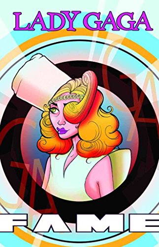 FAME: Lady Gaga - The Graphic Novel - Click to Buy