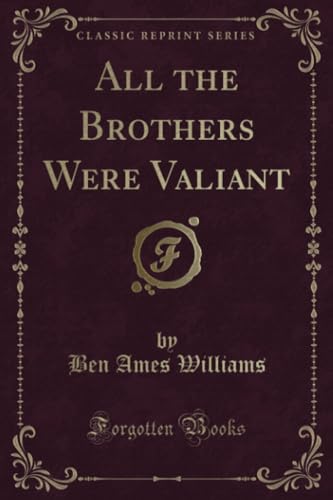 All the Brothers Were Valiant (Classic Reprint) - Click to Buy