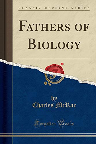 Fathers of Biology (Classic Reprint) - Click to Buy