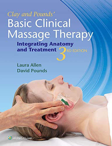 Clay and Pounds' Basic Clinical Massage Therapy: Integrating Anatomy and Treatment - Click to Buy