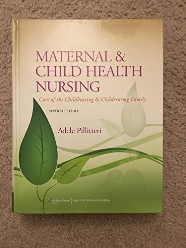 Maternal & Child Health Nursing: Care of the Childbearing & Childrearing Family - Click to Buy