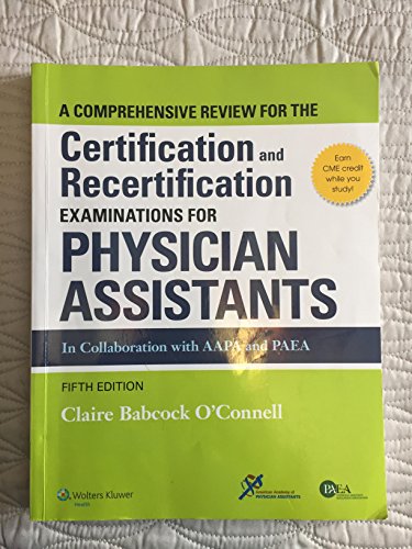 A Comprehensive Review for the Certification and Recertification Examinations for Physician Assistants - Click to Buy