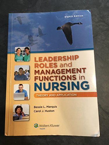 Leadership Roles and Management Functions in Nursing: Theory and Application - Click to Buy