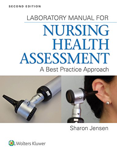 Lab Manual for Nursing Health Assessment: A Best Practice Approach - Click to Buy
