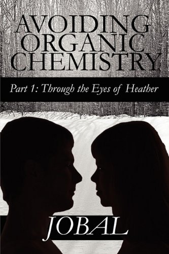 Avoiding Organic Chemistry Part 1: Through the Eyes of Heather - Click to Buy