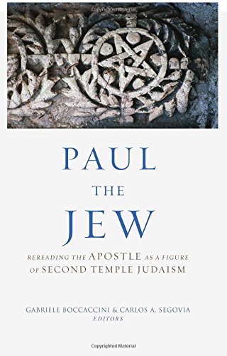 Paul the Jew: Rereading the Apostle as a Figure of Second Temple Judaism - Click to Buy