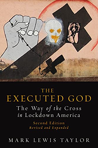 The Executed God: The Way of the Cross in Lockdown America, Second Edition - Click to Buy