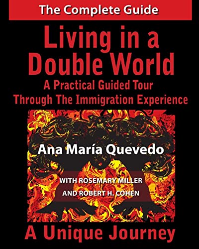 Living in a Double World: A Practical Guided Tour Through the Immigration Experience - Click to Buy