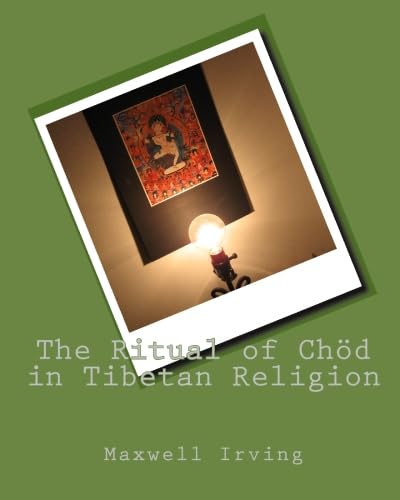 The Ritual of Chöd in Tibetan Religion - Click to Buy
