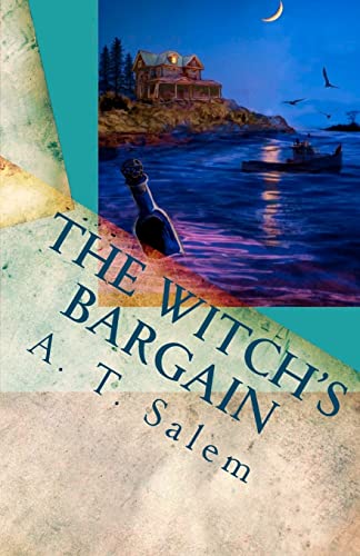The Witch's Bargain: Penny and John and One-Eyed Zach and the Witch in the House on Postman's Hack - Click to Buy