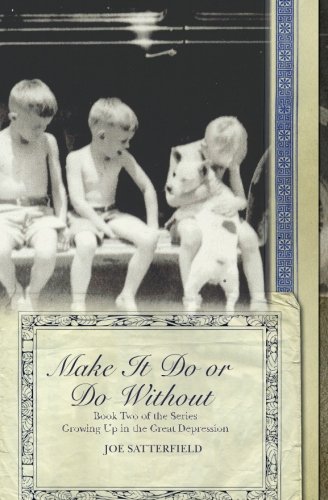Make it Do or Do Without: Growing Up in the 1930's South - Click to Buy