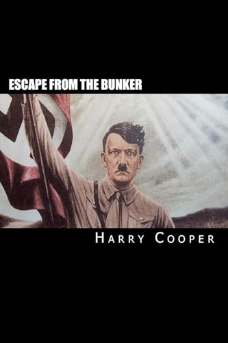 Escape from the bunker: Hitler's Escape from Berlin - Click to Buy