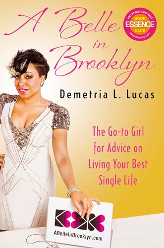 A Belle in Brooklyn: The Go-to Girl for Advice on Living Your Best Single Life