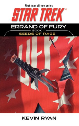 Star Trek: The Original Series: Errand of Fury Book #1: Seeds of Rage - Click to Buy