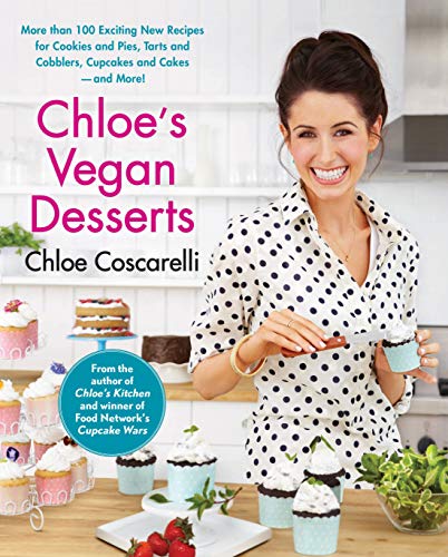 Chloe's Vegan Desserts: More than 100 Exciting New Recipes for Cookies and Pies, Tarts and Cobblers, Cupcakes and Cakes--and More! - Click to Buy