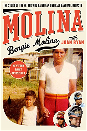Molina: The Story of the Father Who Raised an Unlikely Baseball Dynasty - Click to Buy