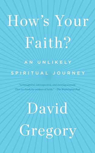 How's Your Faith?: An Unlikely Spiritual Journey - Click to Buy