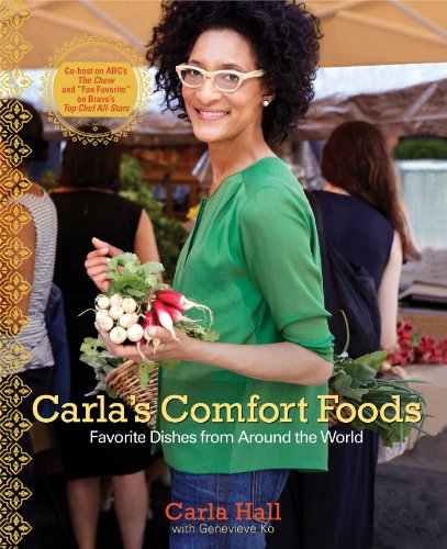 Carla's Comfort Foods: Favorite Dishes from Around the World - Click to Buy