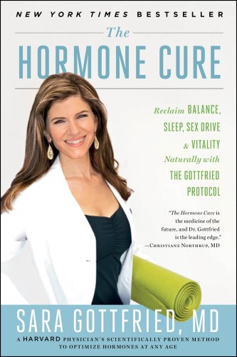 The Hormone Cure: Reclaim Balance, Sleep, Sex Drive and Vitality Naturally with the Gottfried Protocol - Click to Buy