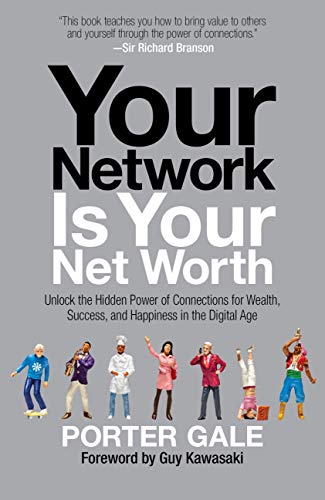 Your Network Is Your Net Worth: Unlock the Hidden Power of Connections for Wealth, Success, and Happiness in the Digital Age - Click to Buy