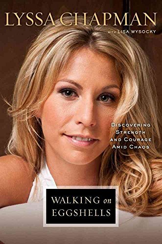 Walking on Eggshells: Discovering Strength and Courage Amid Chaos - Click to Buy