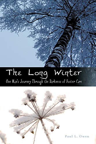 The Long Winter: One Man's Journey Through the Darkness of Foster Care - Click to Buy