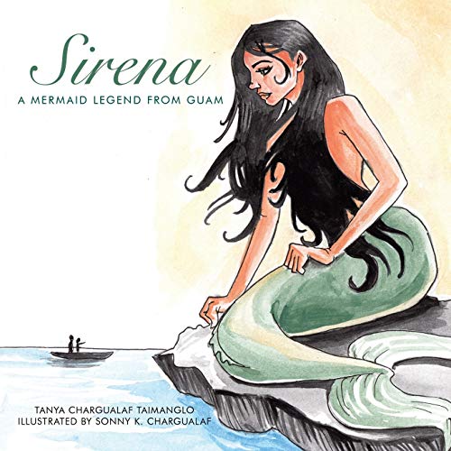 Sirena: A Mermaid Legend from Guam - Click to Buy