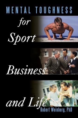 Mental Toughness for Sport, Business and Life - Click to Buy