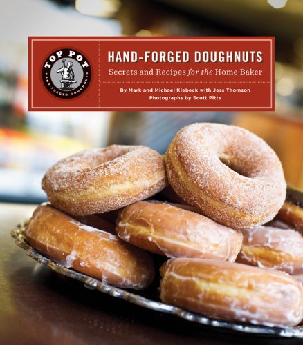 Top Pot Hand-Forged Doughnuts: Secrets and Recipes for the Home Baker - Click to Buy