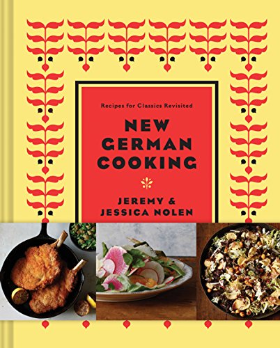 New German Cooking: Recipes for Classics Revisited - Click to Buy