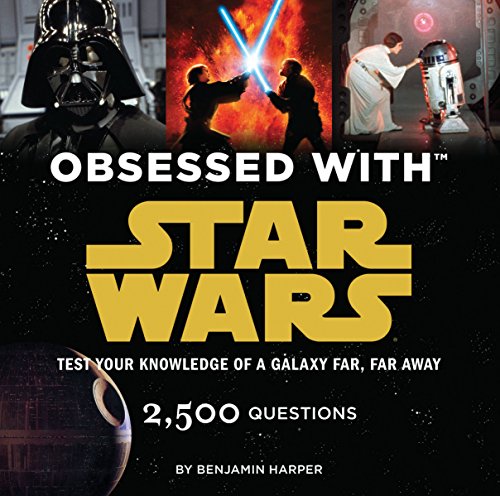 Obsessed with Star Wars: Test Your Knowledge of a Galaxy Far, Far Away (Star Wars x Chronicle Books) - Click to Buy