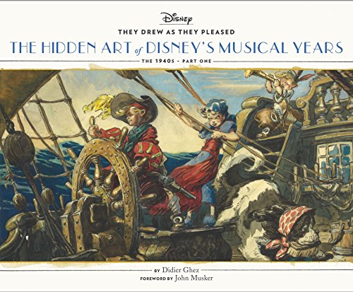They Drew As they Pleased: The Hidden Art of Disney's Musical Years (The 1940s - Part One) (Disney x Chronicle Books, 2) - Click to Buy