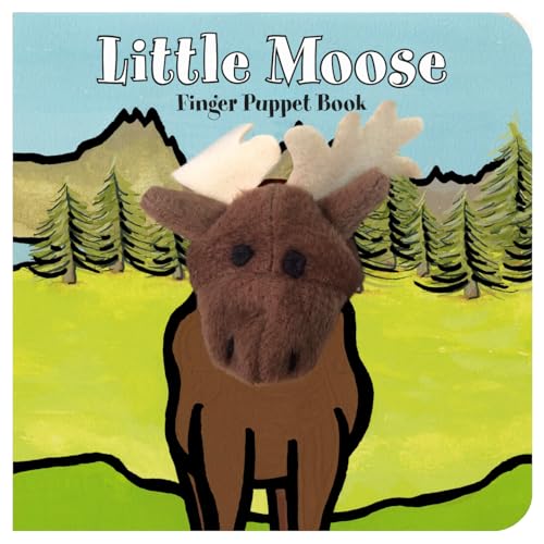 Little Moose: Finger Puppet Book: (Finger Puppet Book for Toddlers and Babies, Baby Books for First Year, Animal Finger Puppets) (Finger Puppet Boardbooks)