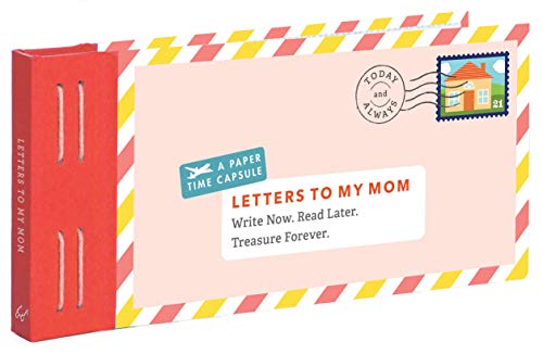 Letters to My Mom: Write Now. Read Later. Treasure Forever. - Click to Buy