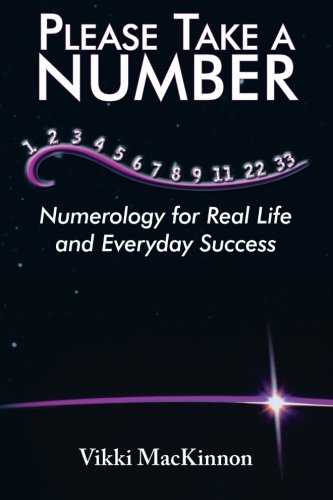 Please Take a Number: Numerology for Real Life and Everyday Success - Click to Buy