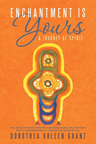 Enchantment Is Yours: A Journey of Spirit - Click to Buy