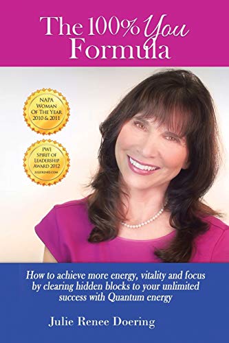 The 100% You Formula: How to Achieve More Energy, Vitality, and Focus by Clearing Hidden Blocks to Your Unlimited Success with Quantum Energy - Click to Buy