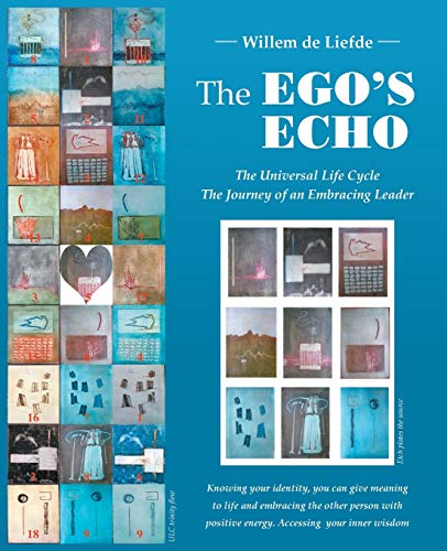 The Ego's Echo: The Universal Life Cycle - The Journey of an Embracing Leader - Click to Buy