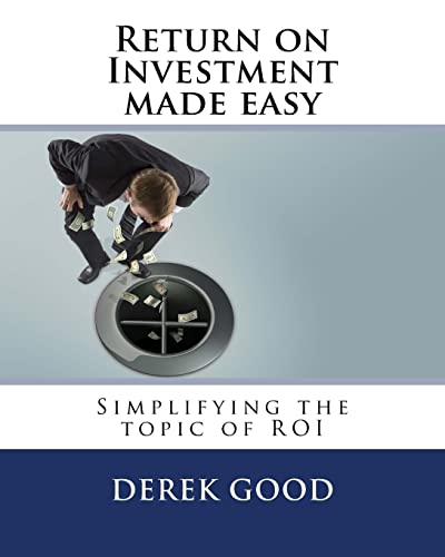 Return on Investment made easy: Simplifying the topic of ROI